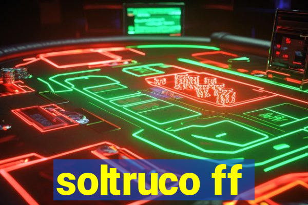 soltruco ff